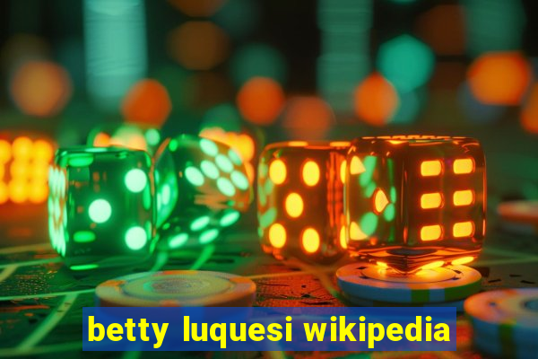 betty luquesi wikipedia